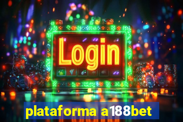 plataforma a188bet